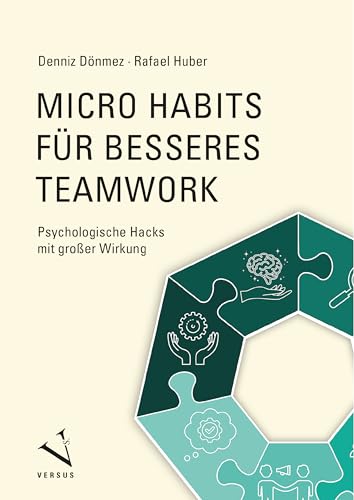 Micro Habits für besseres Teamwork: Psychologische Hacks mit großer Wirkung (German Edition)