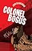 Colonel Bogus