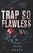 A Trap So Flawless (Titans and Tyrants)