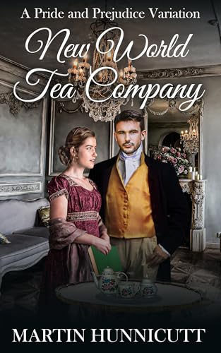 New World Tea Company: A Variation on Pride and Prejudice (Kindle Edition)
