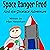Space Ranger Fred and the S...