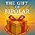 The Gift of Bipolar