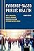 Evidence-Based Public Health