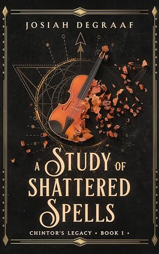 A Study of Shattered Spells (Kindle Edition)