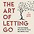 The Art of Letting Go: Stop...