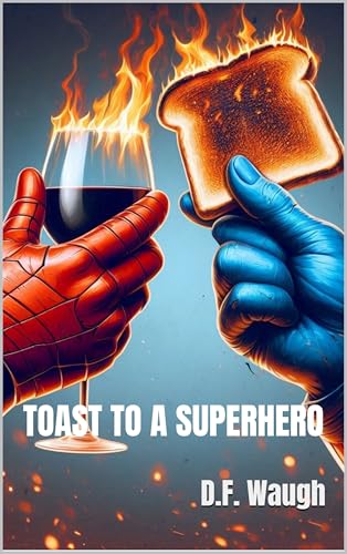 Toast to a Superhero: A Darkly Comic Scottish Thriller (Kindle Edition)