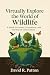 Virtually Explore the World of Wildlife by David Patton