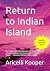 Return to Indian Island: A ...
