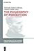 The Philosophy of Perceptio...