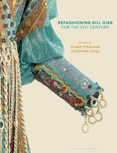 Refashioning Bill Gibb for the 21st Century (Paperback)