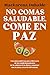 No comas saludable, come en paz (Spanish Edition)