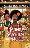 Mums, Mayhem and ...