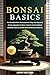 Bonsai Basics by John Willard
