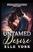 Untamed Desire: Trapped by ...