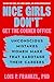 Nice Girls Don't Get the Corner Office: Unconscious Mistakes Women Make that Sabotage their Careers, Revised 3rd Edition