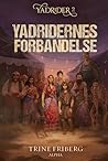 Yadridernes forbandelse by Trine Friberg