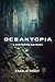 Oceantopia: A Dystopian Ody...