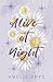 Alive at Night (Wildflower, #1)
