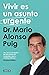 Vivir es un asunto urgente / Living Is an Urgent Matter (Spanish Edition)