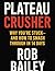Plateau Crusher: Smash Thro...