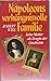 Napoleons verhängnisvolle Familie. Seine Mutter als Zeugin der Geschichte