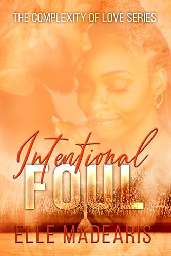 Intentional Foul (The Complexity of Love Series Book 2)