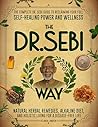 The Dr. Sebi Way:...