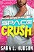 Space Crush: Houston, Ignitions Are a Go (Space Series)
