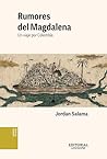 Rumores del Magdalena: Un viaje por Colombia (Spanish Edition)