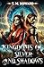 Kingdoms of Silver and Shadows by T.M. Howard