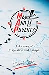Me And Poverty: A...