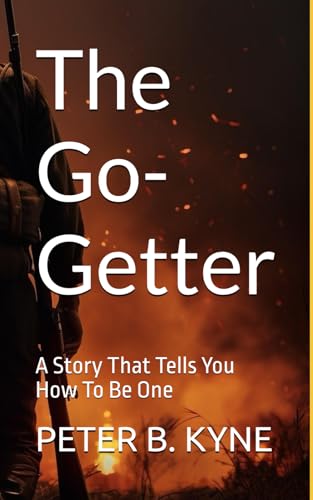 The Go-Getter: A Story That Tells You How To Be One