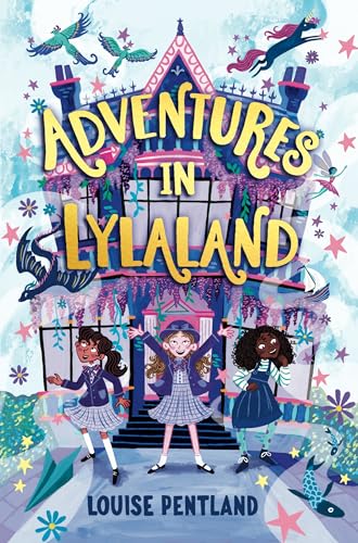 Adventures in Lylaland: the magical debut children's novel from bestselling author Louise Pentland! (Kindle Edition)