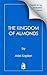 The Kingdom of Almonds (The...