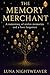THE MEMORY MERCHANT: A Roma...