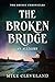 The Broken Bridge: A Christ...