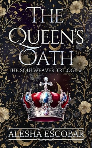The Queen's Oath: A Young Adult Fantasy (The Soulweaver Trilogy Book 1)
