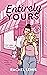 Entirely Yours (The Bardot Siblings, #2)