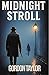 Midnight Stroll by Gordon Taylor