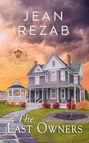 The Last Owners (Crocus Hill Inn Mysteries Book 1)