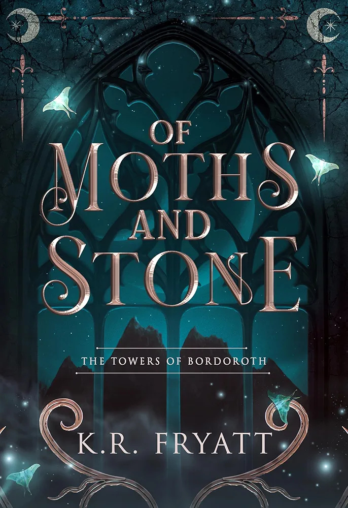 Of Moths and Stone (The Towers of Bordoroth, #1)