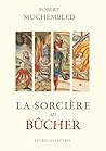 La Sorcière au bû...
