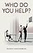 Who Do You Help?