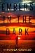 Embers in the Dark (Smoke and Shadow #2)
