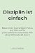 Disziplin ist einfach: Baue...