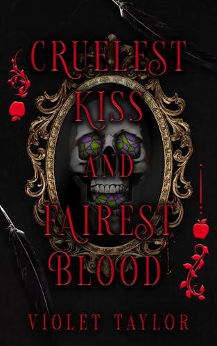 Cruelest Kiss and Fairest Blood (Tales So Wicked #2)