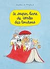 Le super livre de contes des toutous by Dorothée de Monfreid
