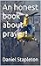 An honest book about prayer!