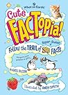 Cute FACTopia! by Kate Olesin