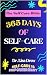 The Self Care Bible: 365 Da...